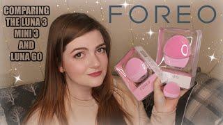 FOREO LUNA COMPARISON | LUNA 3 | LUNA MINI 3 | LUNA GO | whatrosielouisedidnext