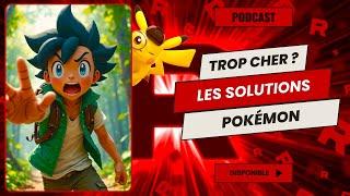 Pokémon - Que faire quand Pokémon devient TROP CHER