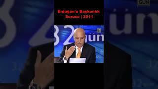 Erdoğan’a Başkanlık Sorusu | 2011 #erdoğan #reels