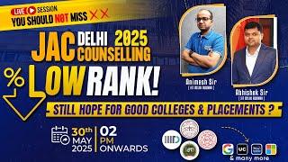 JAC Delhi Counselling 2025 | LIVE Session for All Your Questions | Colleges, Jobs, Steps & Strategy!