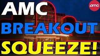 AMC BREAKOUT SQUEEZE! BIG BUYS! Short Squeeze Update