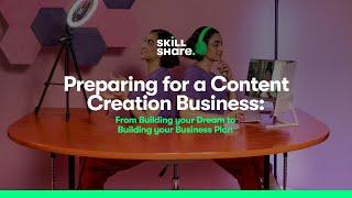 Prepare for a Content Creation Business: From Building Your Dream to Building Your Business Plan