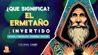  EL ERMITAÑO INVERTIDO: Significado Completo | Amor, Dinero, Salud, Predicciones y Más | Rider