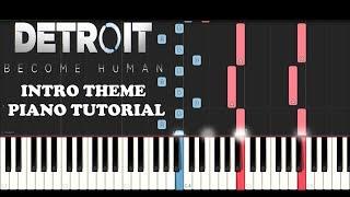 Detroit Become Human: Intro Theme (Piano Tutorial)