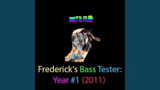 Frederick's Bass Tester #13