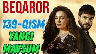 Beqaror yangi mavsum 139 - qism uzbek tilida turk seriali / Бекарор 139 - кисм турк сериали