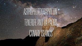 Windows Onto The Universe: Astrophotography on Tenerife and La Palma