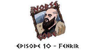 The Norse Code Podcast - Episode 10 - Fenrir *Reupload*