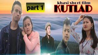 KUTLAD(part 1) //khasi film //#CwOfficial channel.