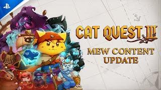 Cat Quest III - Mew Content Update Trailer | PS5 & PS4 Games