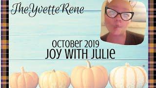 TheYvetteRene | October 2019 Joy with Julie