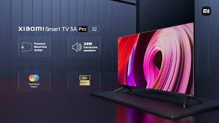 Xiaomi Smart TV 5A PRO 32 - Your Complete Entertainment Experience