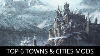 Skyrim - Top 6 Best Towns and Cities Mods (PC, XBOX)