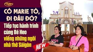 Cô Marie To đi đâu đó? Viếng Nhà Thờ Chợ Quán và Chí Hòa tại Sài Gòn cùng Bé Heo  | Marie Tô Vlog
