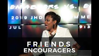 JHDMAXX | F.R.I.E.N.D.S : Encouragers | Pastor AK Omotayo