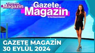 Gazete Magazin | 30 Eylül 2024 @GazeteMagazin