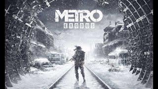 Metro Exodus (Метро Исход) + Enhanced Edition часть 1