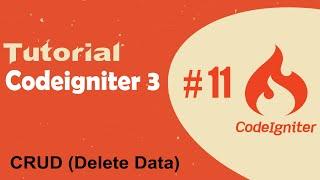 11 Tutorial Codeigniter 3 - CRUD (Delete Data)