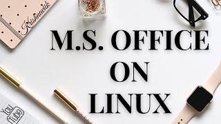 How To Install Microsoft Office on Linux PC/Laptop