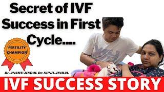 SUCCESS-STORY|Secret of IVF Success in First Cycle|Dr. Sunil Jindal|Jindal Hospital