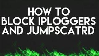 HOW TO BLOCK JUMPSCARE AND IPLOGGER