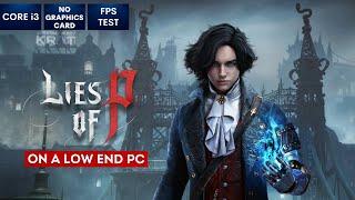 Lies of P gameplay on Low End PC | NO Graphics Card | i3