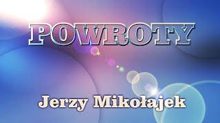 POWROTY - Jerzy Mikołajek