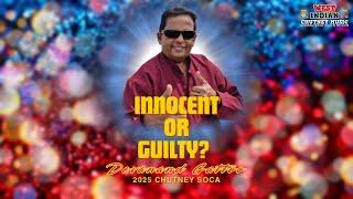 Devanand Gattoo - Innocent Or Guilty? (2025 Chutney Soca)