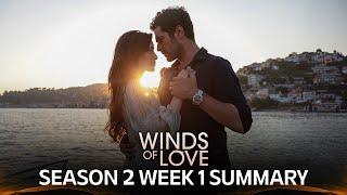 Winds of Love Season 2 Week 1 Summary  | Rüzgarlı Tepe 2. Sezon 1. Hafta Özeti