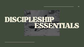 "Discipleship Essentials Pt.4" - Pastor Jono Zantingh - June 22nd, 2025