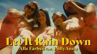 Alle Farben - Let It Rain Down (feat. PollyAnna) [Official Video]