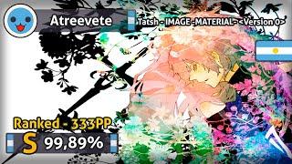 Tatsh - IMAGE -MATERIAL- Version 0 [Firce777's Taiko Oni] | 333PP | Played by Atreevete