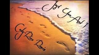 Just You and I By:Ricky Blaze (Cody-Rico Remix)
