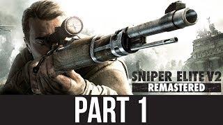 SNIPER ELITE V2 REMASTERED Gameplay Walkthrough Part 1 - SNIPING GOD