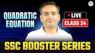 SSC 2025 | SSC Maths | Quadratic Equation | Booster Series | Class-24 | Rakesh Yadav Sir