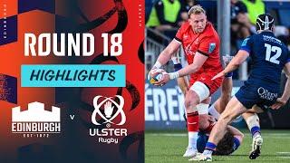 Edinburgh v Ulster | Highlights | Round 18 | URC 2024/25