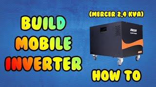 How to build a Mobile Inverter - Mecer 2.4Kva / 1440Watt Inverter