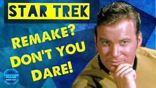 Shocking Star Trek original series remake plan that will anger fans