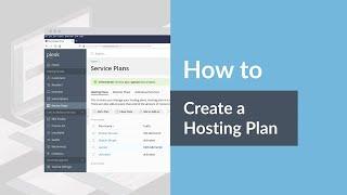 How to Create a Hosting Plan using Plesk (Plesk Tips and Tricks - Series II)