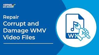 Repair Corrupt and Damaged WMV Video Files