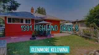 1391 Highland Dr S Kelowna, BC V1Y 3W2 - Glenmore Home For Sale