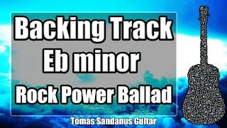 Eb minor Backing Track - Ebm - E flat - Sad Rock Power Ballad Guitar Jam Backtrack | TS 70