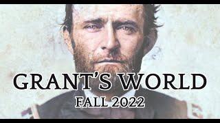 Grant's World: Ulysses S. Grant Association's Virtual Newsletter - Fall 2022