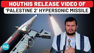 Houthis Silence Sceptics, Release Video Of ‘Palestine 2’ Hypersonic Missile That Struck Israel