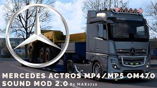 ETS2 Mod | MERCEDES ACTROS MP4/MP5 OM470 SOUND MOD V2.0 By MAX2712