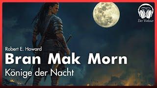 Bran Mak Morn: Dunkle Helden und verlorene Königreiche | Episches Fantasy-Hörbuch