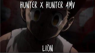 Hunter x Hunter「AMV」- Lion