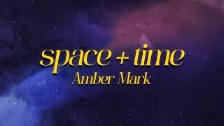 Amber Mark - Space + Time  (lyrics)