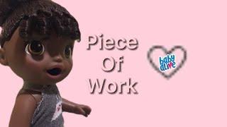 Piece Of Work| Baby Alive Music Video (By Loren Gray)