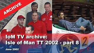 IoM TV archive: Isle of Man TT 2002 - part 9